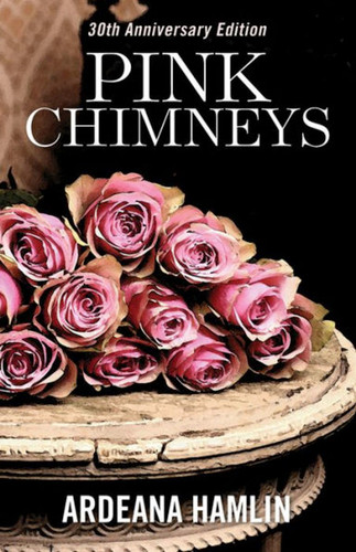 Pink Chimneys book cover by Ardeana Hamlin