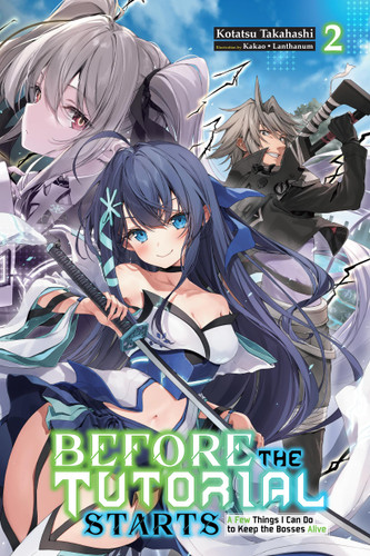 Before the Tutorial Starts: A Few Things I Can Do to Keep the Bosses Alive, Vol. 2 (Before the Tutorial Starts: A Few Things I Can Do to Keep the Bosses Alive #2) book cover by Kotatsu Takahashi