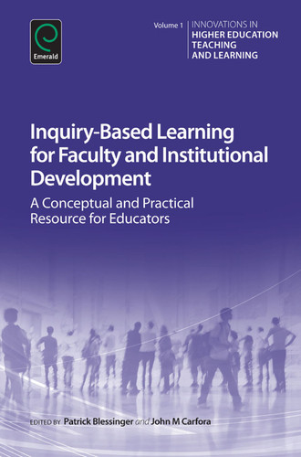 Inquiry-Based Learning for Faculty and Institutional Development: A Conceptual and Practical Resource for Educators (Innovations in Higher Education Teaching and Learning #1) book cover by 
