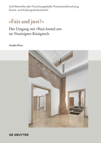 "Fair and just?": Der Umgang mit „Nazi-looted art“ im Vereinigten Königreich book cover by Annika Dorn