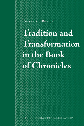 Tradition and Transformation in the Book of Chronicles [9789004170445]