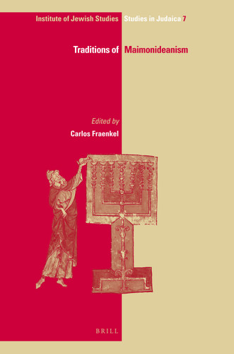 Traditions of Maimonideanism [9789004173330]