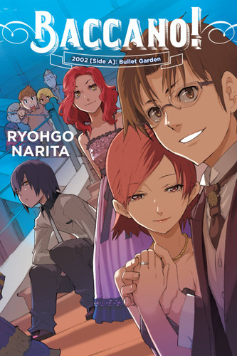 Baccano!, Vol. 12 (light novel): 2002 [Side A]: Bullet Garden (Baccano! #12) book cover by Ryohgo Narita