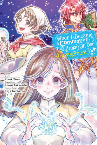 When I Became a Commoner, They Broke Off Our Engagement!, Vol. 5 (When I Became a Commoner, They Broke Off Our Engagement! #5) book cover by Kenzi Oiwa