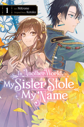 In Another World, My Sister Stole My Name, Vol. 1 (In Another World, My Sister Stole My Name #1) book cover by Kotoko
