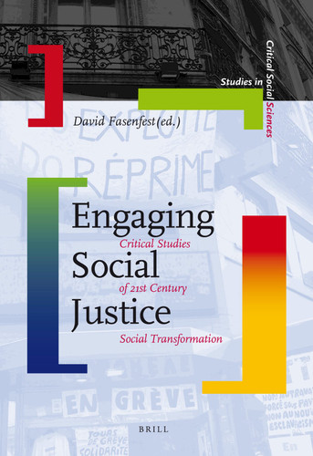 Engaging Social Justice: Critical Studies of 21st Century Social Transformation [9789004176546]