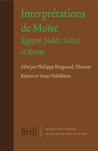 Interprétations de Moïse: Égypte, Judée, Grèce et Rome [9789004179530]