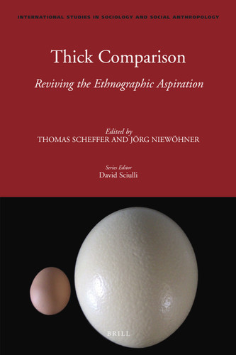 Thick Comparison: Reviving the Ethnographic Aspiration [9789004181137]