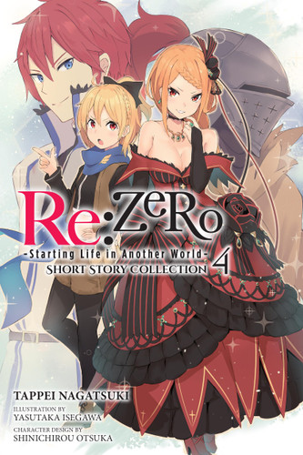 Re:ZERO -Starting Life in Another World- Short Story Collection, Vol. 4 (light novel) (Re:ZERO -Starting Life in Another World- Short Story Collection #4) book cover by Tappei Nagatsuki
