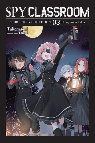 Spy Classroom Short Story Collection, Vol. 3 (light novel): Honeymoon Raker (Spy Classroom Short Story Collection (light novel) #3) book cover by Takemachi