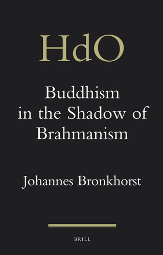 Buddhism in the Shadow of Brahmanism [9789004201408]