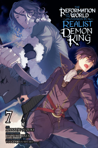 The Reformation of the World as Overseen by a Realist Demon King, Vol. 7 (manga) (The Reformation of the World as Overseen #7) book cover by Ryosuke Hata