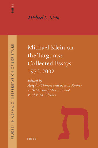 Michael Klein on the Targums: Collected Essays 1972-2002 [9789004202955]