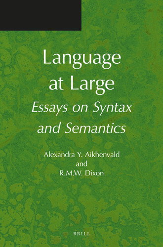 Language at Large: Essays on Syntax and Semantics [9789004206076]