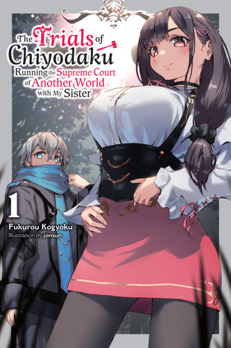 The Trials of Chiyodaku, Vol. 1: Running the Supreme Court of Another World with My Sister (The Trials of Chiyodaku #1) book cover by Fukurou Kogyoku