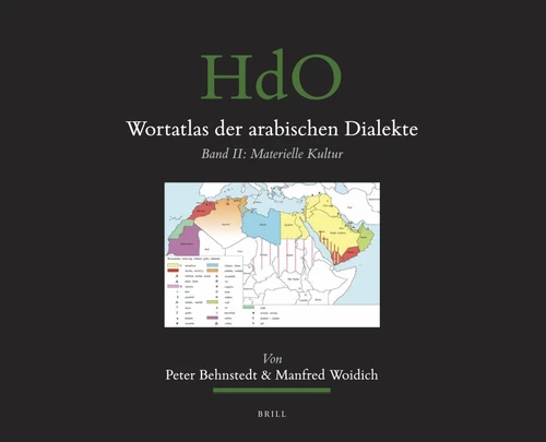 Wortatlas der arabischen Dialekte: Band II: Materielle Kultur [9789004211568]
