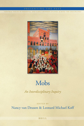 Mobs: An Interdisciplinary Inquiry [9789004212459]