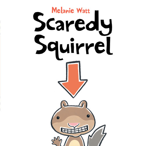 Scaredy Squirrel (Scaredy Squirrel) book cover by Melanie Watt