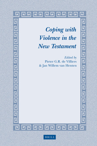 Coping with Violence in the New Testament [9789004221048]