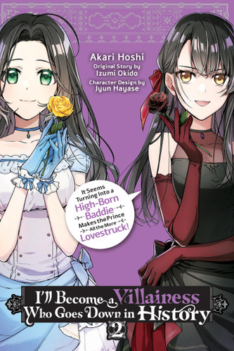 I’ll Become a Villainess Who Goes Down in History, Vol. 2 (I’ll Become a Villainess Who Goes Down in History #2) book cover by Akari Hoshi