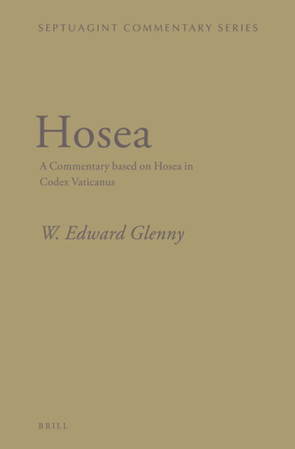 Hosea: A Commentary based on Hosea in Codex Vaticanus [9789004245563]