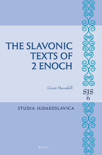 The Slavonic Texts of 2 Enoch [9789004248625]