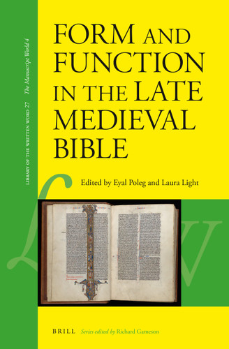 Form and Function in the Late Medieval Bible [9789004248885]