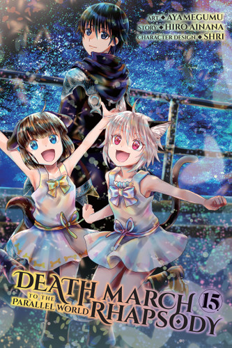 Death March to the Parallel World Rhapsody, Vol. 15  (manga) (Death March to the Parallel World Rhapsody (manga) #15) book cover by Hiro Ainana