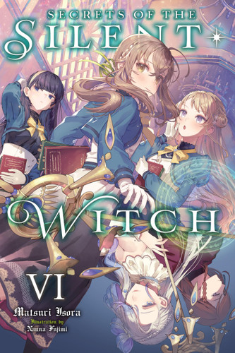 Secrets of the Silent Witch, Vol. 6 (Secrets of the Silent Witch #6) book cover by Matsuri Isora