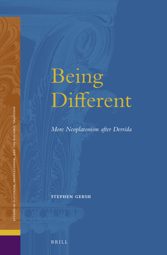 Being Different: More Neoplatonism after Derrida [9789004261402]