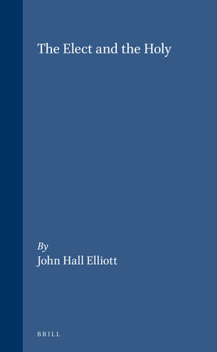 The Elect and the Holy [9789004265530]