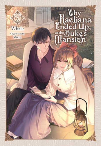 Why Raeliana Ended Up at the Duke's Mansion, Vol. 7 (Why Raeliana Ended Up at the Duke's Mansion #7) book cover by 