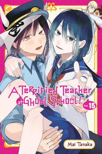 A Terrified Teacher at Ghoul School!, Vol. 15 (A Terrified Teacher at Ghoul School! #15) book cover by Mai Tanaka