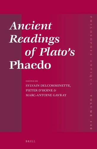 Ancient Readings of Plato’s Phaedo [9789004282179]