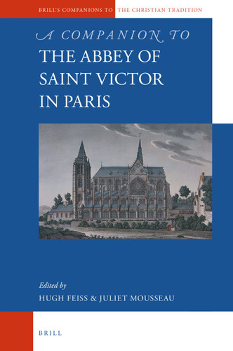 A Companion to the Abbey of Saint Victor in Paris [9789004287747]