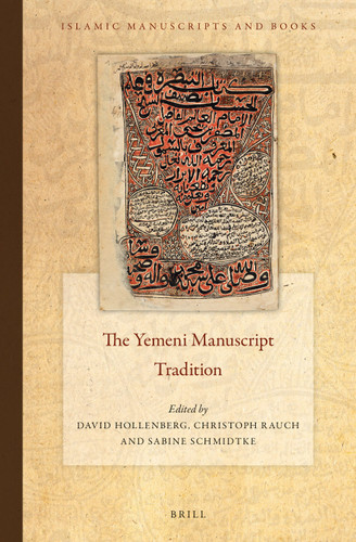 The Yemeni Manuscript Tradition [9789004288256]