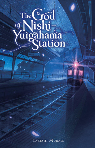 The God of Nishi-Yuigahama Station book cover by Takeshi Murase