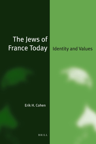 The Jews of France Today: Identity and Values [9789004207530]