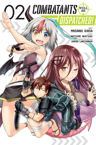 Combatants Will Be Dispatched!, Vol. 2 (manga) (Combatants Will Be Dispatched! (manga) #2) book cover by Natsume Akatsuki