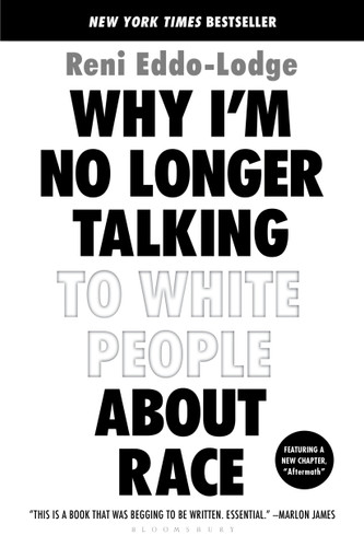 Why I’m No Longer Talking to White People About Race book cover by Reni Eddo-Lodge, Alake Olarewaju Ltd