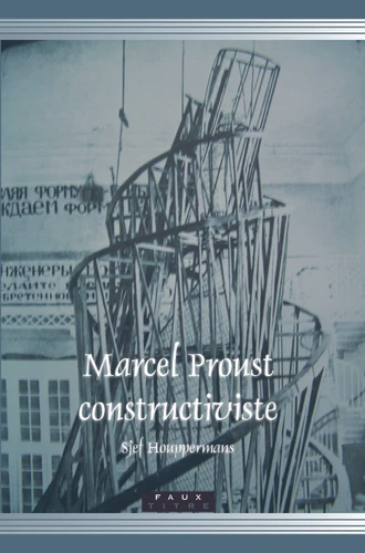Marcel Proust constructiviste [9789042022553]