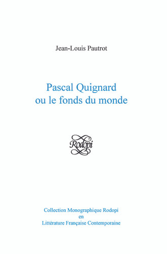 Pascal Quignard ou le fonds du monde [9789042023154]