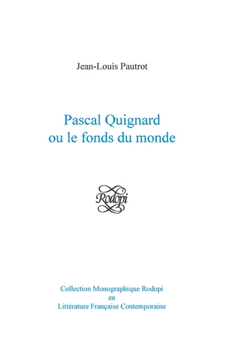 Pascal Quignard ou le fonds du monde [9789042023154]