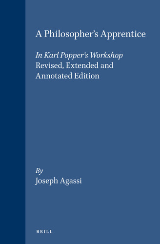 A Philosopher's Apprentice: In Karl Popper’s Workshop. Revised, Extended and Annotated Edition [9789042024342]