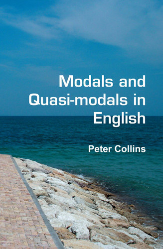 Modals and Quasi-modals in English [9789042025325]