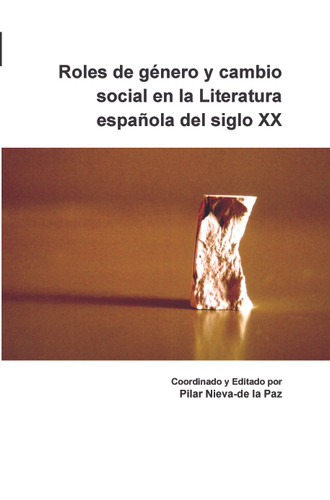 Roles de género y cambio social en la Literatura española del siglo XX [9789042025592]