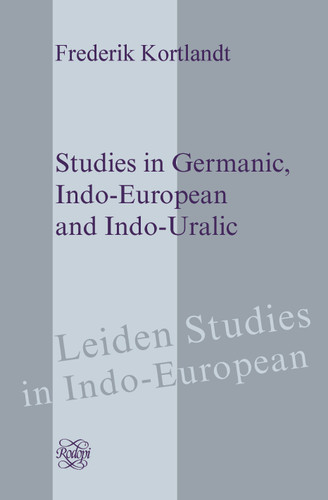 Studies in Germanic, Indo-European and Indo-Uralic [9789042031357]