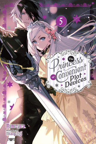 The Princess of Convenient Plot Devices, Vol. 5 (light novel) (The Princess of Convenient Plot Devices (light novel) #5) book cover by Mamecyoro
