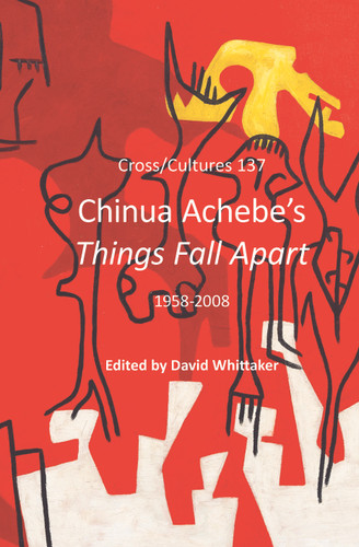 Chinua Achebe’s Things Fall Apart: 1958-2008 [9789042033962]