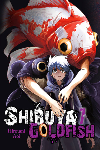 Shibuya Goldfish, Vol. 7 (Shibuya Goldfish #7) book cover by Hiroumi Aoi